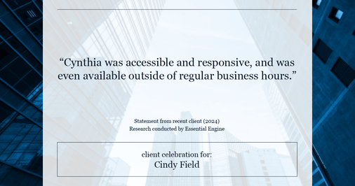 Testimonial for real estate agent Cynthia Ruggiero (Cindy Field) in , : "Cynthia was accessible and responsive, and was even available outside of regular business hours."
