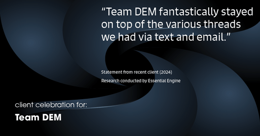 Testimonial for real estate agent Denise Matthis with DEM Financial Services & Real Estate in , : "Team DEM fantastically stayed on top of the various threads we had via text and email."