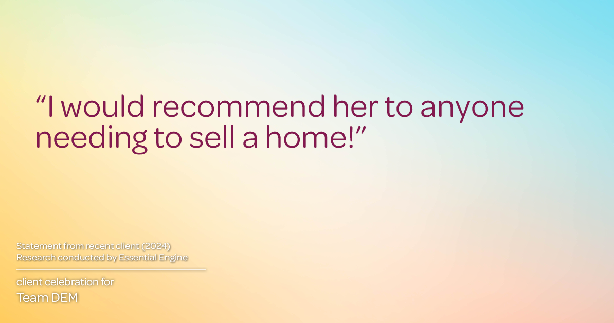 Testimonial for real estate agent Denise E Matthis with DEM Financial Services & Real Estate in San Diego, CA: “I would recommend her to anyone needing to sell a home!”