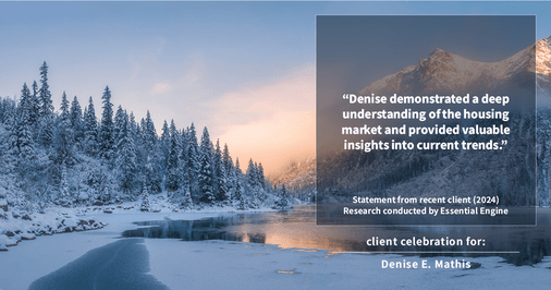 Testimonial for real estate agent Denise E Matthis with DEM Financial Services & Real Estate in San Diego, CA: "Denise demonstrated a deep understanding of the housing market and provided valuable insights into current trends."