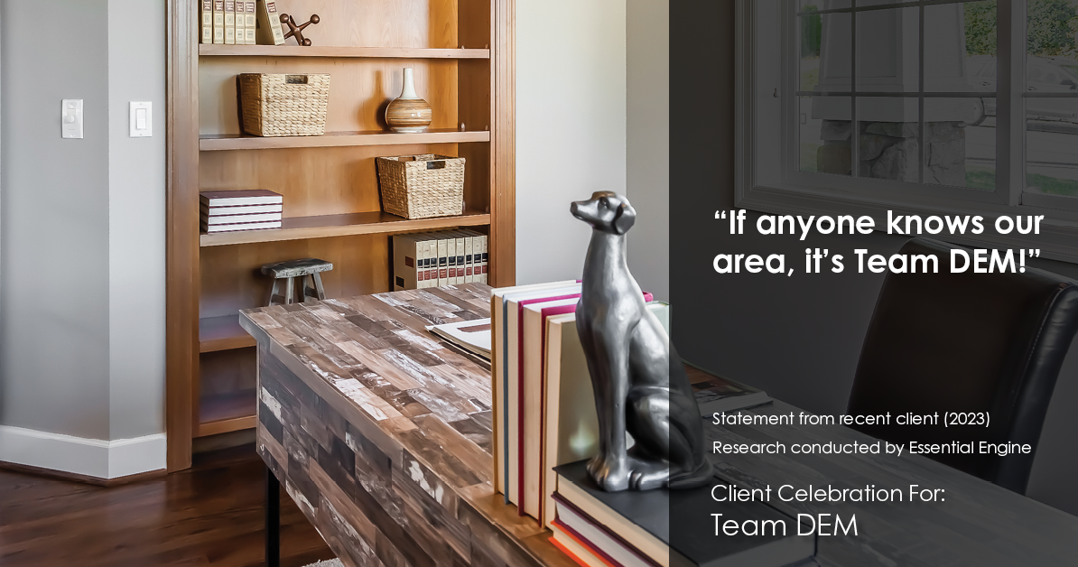 Testimonial for real estate agent Denise Matthis with DEM Financial Services & Real Estate in , : "If anyone knows our area, it's Team DEM!"