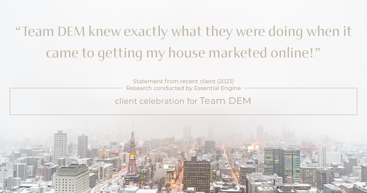 Testimonial for real estate agent Denise Matthis with DEM Financial Services & Real Estate in , : "Team DEM knew exactly what they were doing when it came to getting my house marketed online!"