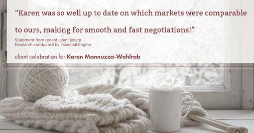Testimonial for real estate agent Karen Mannuzza-Wohlrab with All Towne Realty in , : "Karen was so well up to date on which markets were comparable to ours, making for smooth and fast negotiations!"