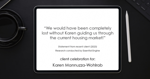 Testimonial for real estate agent Karen Mannuzza-Wohlrab with All Towne Realty in Clark, NJ: "We would have been completely lost without Karen guiding us through the current housing market!"