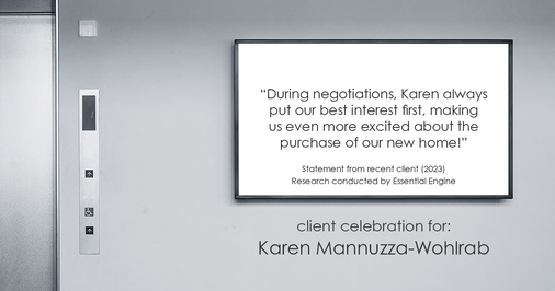 Testimonial for real estate agent Karen Mannuzza-Wohlrab with All Towne Realty in , : "During negotiations, Karen always put our best interest first, making us even more excited about the purchase of our new home!"