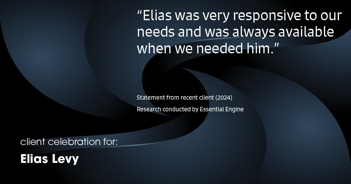 Testimonial for real estate agent Elias Levy with BHGRE Clarity in , : "Elias was very responsive to our needs and was always available when we needed him."