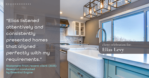 Testimonial for real estate agent Elias Levy with BHGRE Clarity in , : "Elias listened attentively and consistently presented homes that aligned perfectly with my requirements."