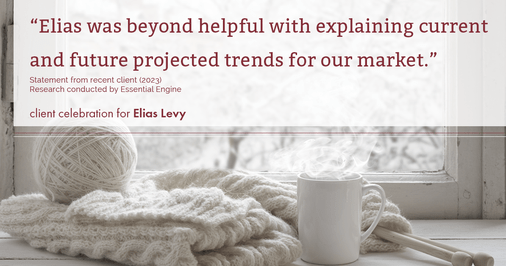 Testimonial for real estate agent Elias Levy with BHGRE Clarity in , : "Elias was beyond helpful with explaining current and future projected trends for our market."