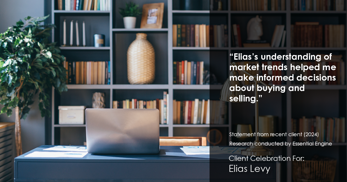Testimonial for real estate agent Elias Levy with BHGRE Clarity in , : "Elias's understanding of market trends helped me make informed decisions about buying and selling."