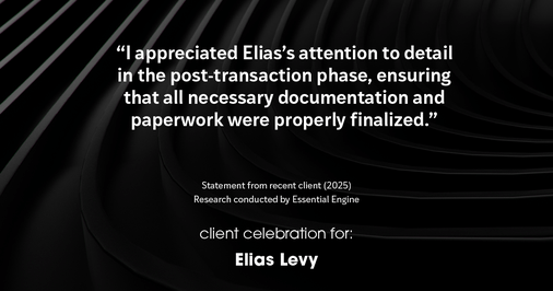 Testimonial for real estate agent Elias Levy with BHGRE Clarity in , : "I appreciated Elias's attention to detail in the post-transaction phase, ensuring that all necessary documentation and paperwork were properly finalized."