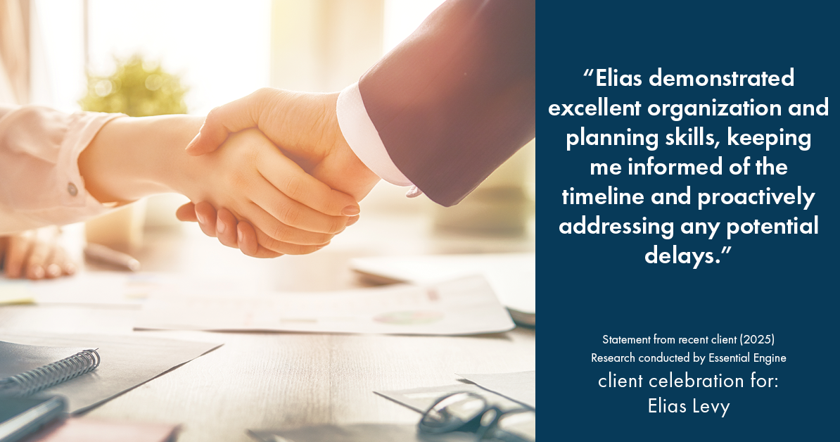 Testimonial for real estate agent Elias Levy with BHGRE Clarity in , : "Elias demonstrated excellent organization and planning skills, keeping me informed of the timeline and proactively addressing any potential delays."