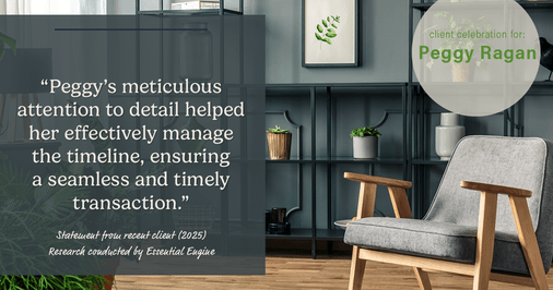 Testimonial for real estate agent Peggy Ragan with United Real Estate Kansas City in Kansas City, MO: "Peggy's meticulous attention to detail helped her effectively manage the timeline, ensuring a seamless and timely transaction."