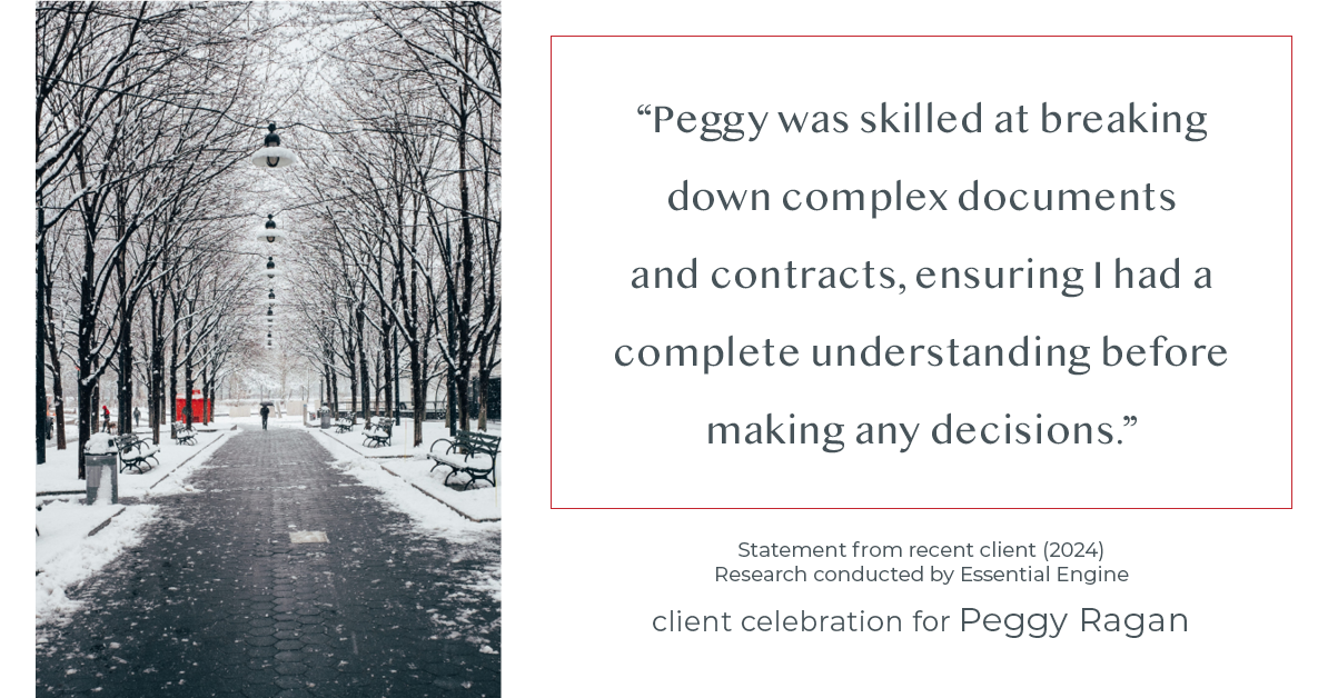 Testimonial for real estate agent Peggy Ragan with United Real Estate Kansas City in Kansas City, MO: "Peggy was skilled at breaking down complex documents and contracts, ensuring I had a complete understanding before making any decisions."