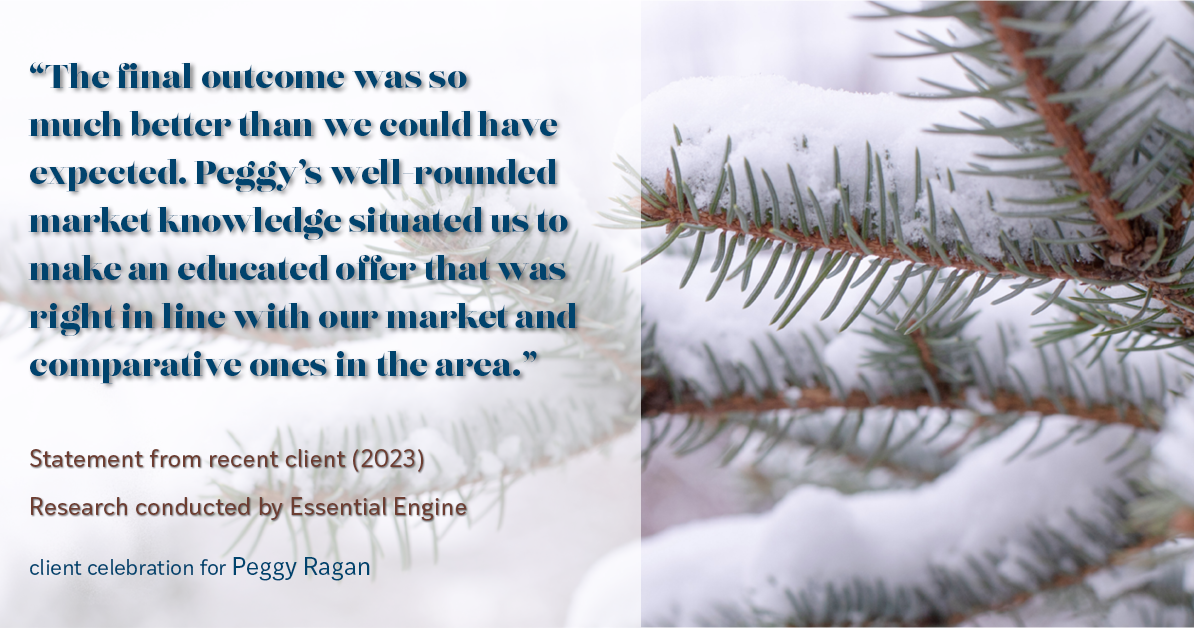 Testimonial for real estate agent Peggy Ragan with United Real Estate Kansas City in Kansas City, MO: "The final outcome was so much better than we could have expected. Peggy's well-rounded market knowledge situated us to make an educated offer that was right in line with our market and comparative ones in the area."