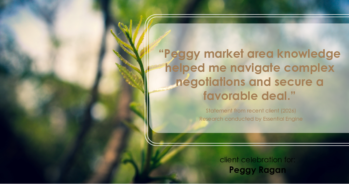 Testimonial for real estate agent Peggy Ragan with United Real Estate Kansas City in Kansas City, MO: "Peggy market area knowledge helped me navigate complex negotiations and secure a favorable deal."