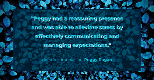 Testimonial for real estate agent Peggy Ragan with United Real Estate Kansas City in Kansas City, MO: "Peggy had a reassuring presence and was able to alleviate stress by effectively communicating and managing expectations."
