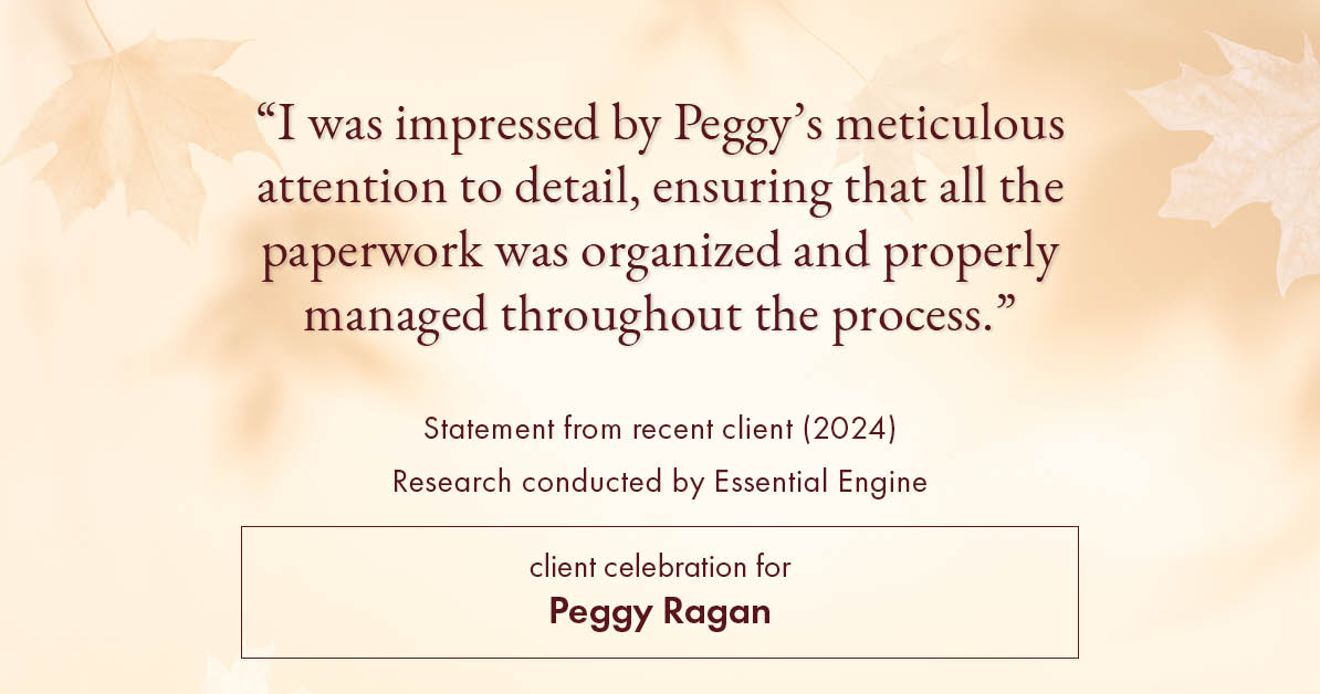 Testimonial for real estate agent Peggy Ragan with United Real Estate Kansas City in Kansas City, MO: "I was impressed by Peggy's meticulous attention to detail, ensuring that all the paperwork was organized and properly managed throughout the process."