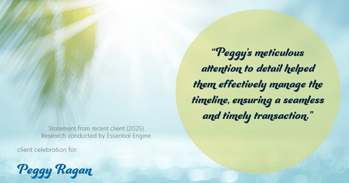 Testimonial for real estate agent Peggy Ragan with United Real Estate Kansas City in Kansas City, MO: "Peggy's meticulous attention to detail helped them effectively manage the timeline, ensuring a seamless and timely transaction."