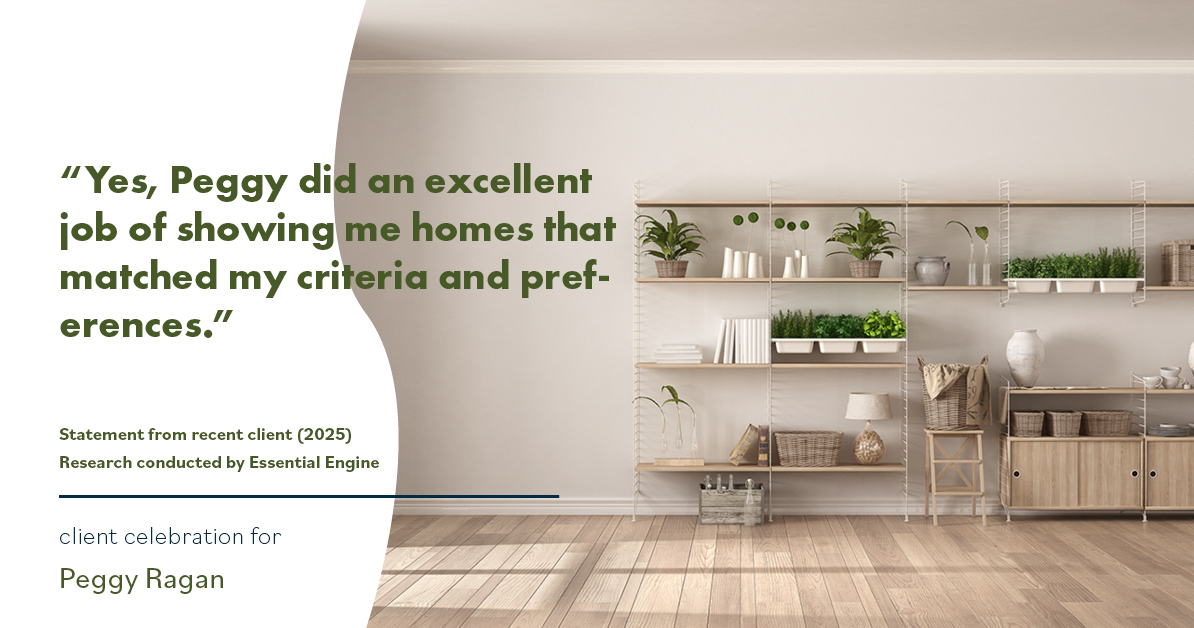 Testimonial for real estate agent Peggy Ragan with United Real Estate Kansas City in Kansas City, MO: "Yes, Peggy did an excellent job of showing me homes that matched my criteria and preferences."