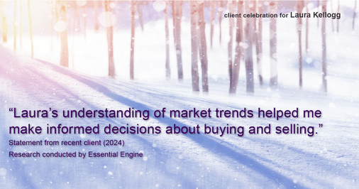 Testimonial for real estate agent Laura Kellogg with Keller Williams Realty in Plano, TX: "Laura's understanding of market trends helped me make informed decisions about buying and selling."