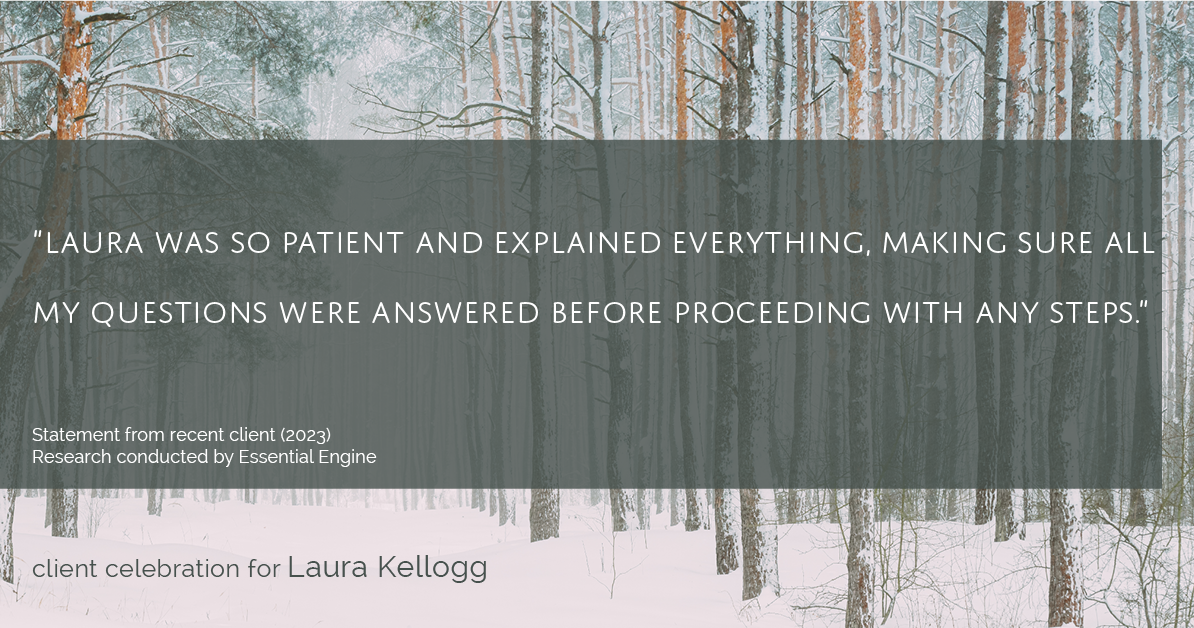 Testimonial for real estate agent Laura Kellogg with Keller Williams Realty in Plano, TX: "Laura was so patient and explained everything, making sure all my questions were answered before proceeding with any steps."