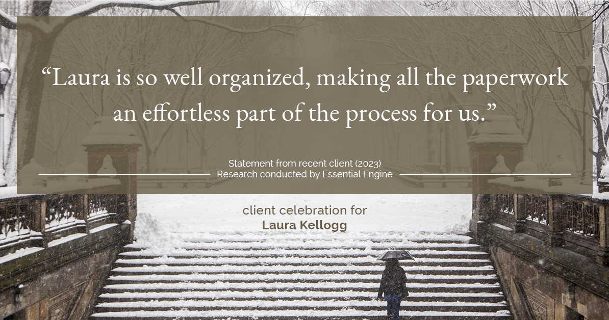 Testimonial for real estate agent Laura Kellogg with Keller Williams Realty in Plano, TX: "Laura is so well organized, making all the paperwork an effortless part of the process for us."