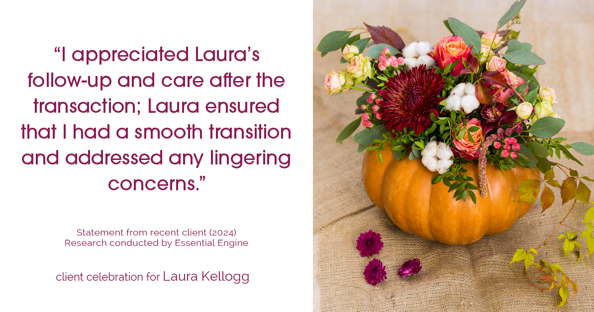 Testimonial for real estate agent Laura Kellogg with Keller Williams Realty in Plano, TX: "I appreciated Laura's follow-up and care after the transaction; Laura ensured that I had a smooth transition and addressed any lingering concerns."