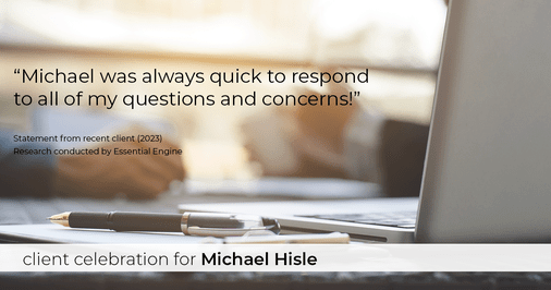 Testimonial for insurance professional Michael Hisle with Greater Choice Insurance in Erlanger, KY: "Michael was always quick to respond to all of my questions and concerns!"
