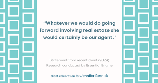 Testimonial for real estate agent Jennifer Resnick with eXp Realty in , : "Whatever we would do going forward involving real estate she would certainly be our agent."