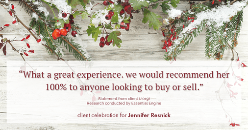 Testimonial for real estate agent Jennifer Resnick with eXp Realty in , : “What a great experience. we would recommend her 100% to anyone looking to buy or sell."