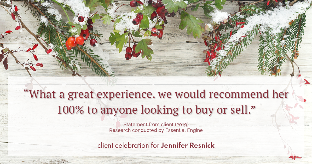 Testimonial for real estate agent Jennifer Resnick with eXp Realty in , : “What a great experience. we would recommend her 100% to anyone looking to buy or sell."