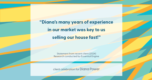 Testimonial for real estate agent Diana Power with Texas Power Real Estate in , : "Diana's many years of experience in our market was key to us selling our house fast!"