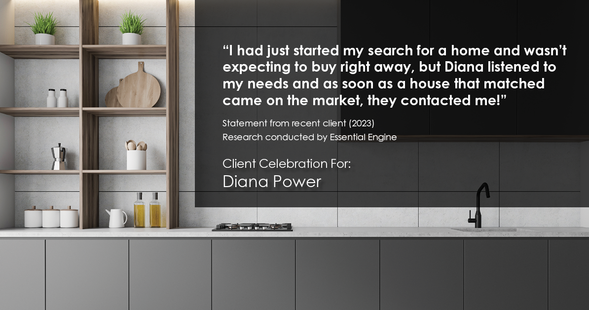 Testimonial for real estate agent Diana Power with Texas Power Real Estate in , : "I had just started my search for a home and wasn't expecting to buy right away, but Diana listened to my needs and as soon as a house that matched came on the market, they contacted me!"