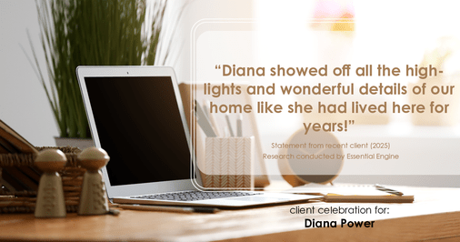 Testimonial for real estate agent Diana Power with Texas Power Real Estate in , : "Diana showed off all the highlights and wonderful details of our home like she had lived here for years!"