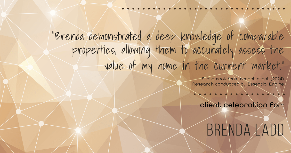 Testimonial for real estate agent Brenda Ladd with Coldwell Banker Realty-Gunndaker in St Louis, MO: "Brenda demonstrated a deep knowledge of comparable properties, allowing them to accurately assess the value of my home in the current market."