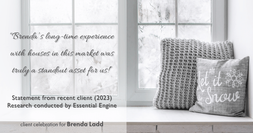 Testimonial for real estate agent Brenda Ladd with Coldwell Banker Realty-Gunndaker in St Louis, MO: "Brenda's long-time experience with houses in this market was truly a standout asset for us!"