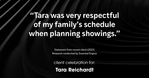 Testimonial for real estate agent Tara Reichardt with Abbitt Realty Co. LLC in Hampton, VA: "Tara was very respectful of my family's schedule when planning showings."