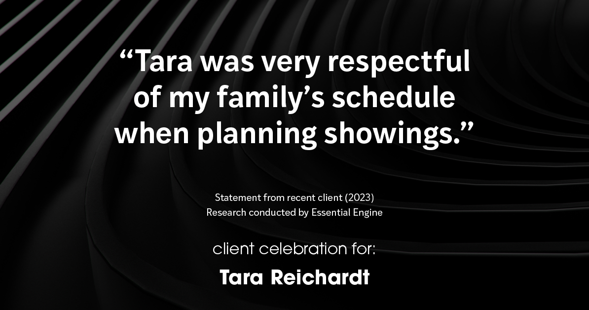 Testimonial for real estate agent Tara Reichardt with Abbitt Realty Co. LLC in Hampton, VA: "Tara was very respectful of my family's schedule when planning showings."