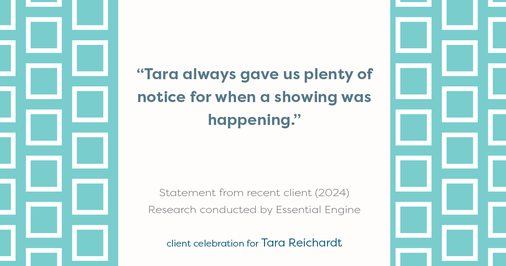 Testimonial for real estate agent Tara Reichardt with Abbitt Realty Co. LLC in Hampton, VA: "Tara always gave us plenty of notice for when a showing was happening."