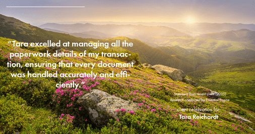 Testimonial for real estate agent Tara Reichardt with Abbitt Realty Co. LLC in Hampton, VA: "Tara excelled at managing all the paperwork details of my transaction, ensuring that every document was handled accurately and efficiently."