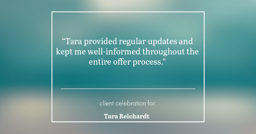 Testimonial for real estate agent Tara Reichardt with Abbitt Realty Co. LLC in Hampton, VA: "Tara provided regular updates and kept me well-informed throughout the entire offer process."