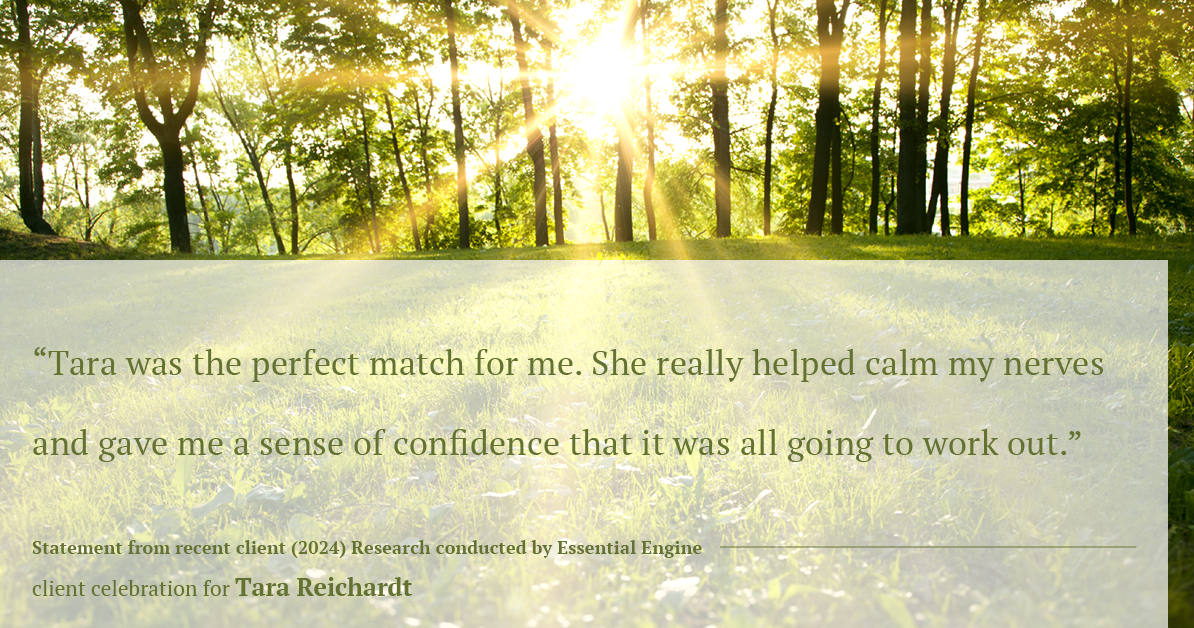 Testimonial for real estate agent Tara Reichardt with Abbitt Realty Co. LLC in Hampton, VA: "Tara was the perfect match for me. She really helped calm my nerves and gave me a sense of confidence that it was all going to work out."