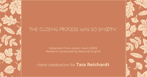 Testimonial for real estate agent Tara Reichardt with Abbitt Realty Co. LLC in Hampton, VA: "The closing process was so smooth."