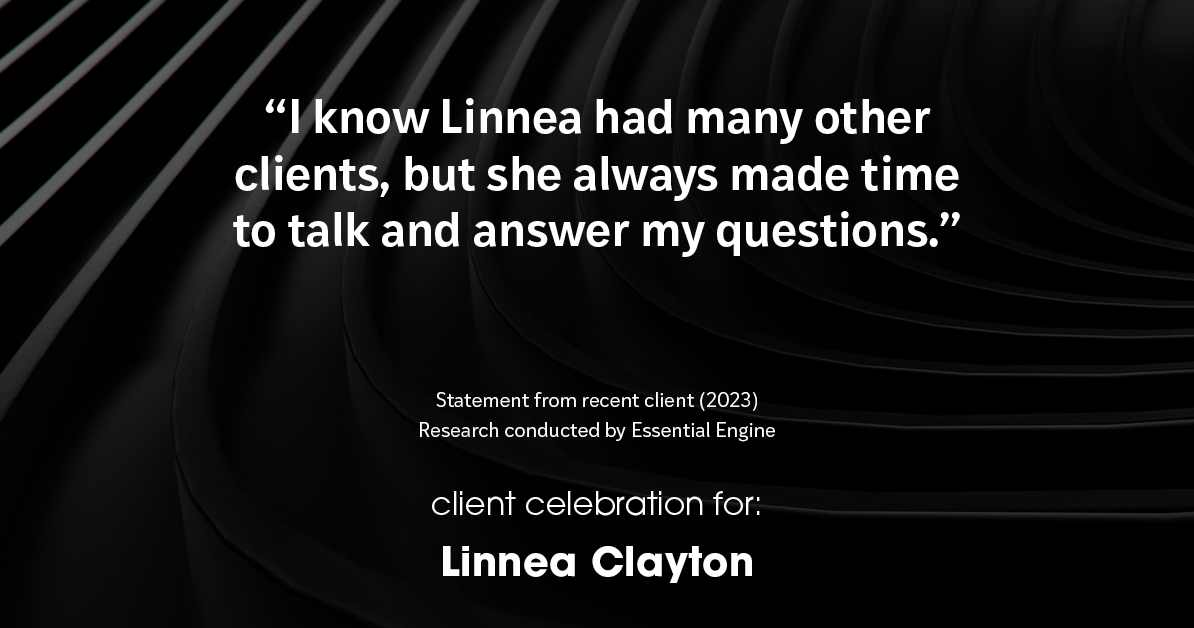 Testimonial for mortgage professional Linnea Clayton with Paragon Mortgage Services, Inc in Denver, CO: "I know Linnea had many other clients, but she always made time to talk and answer my questions."