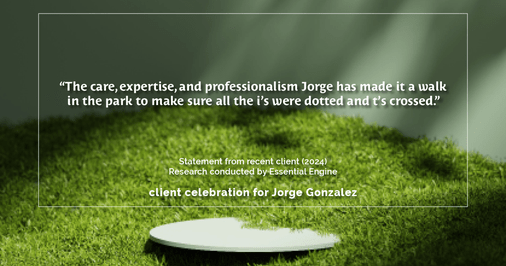 Testimonial for real estate agent Jorge Gonzalez with Coldwell Banker Denver Central in Denver, CO: "The care, expertise, and professionalism Jorge has made it a walk in the park to make sure all the i's were dotted and t's crossed."