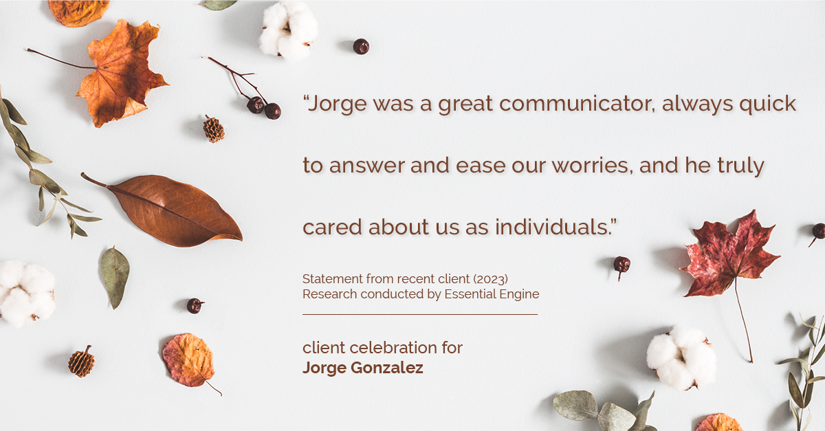 Testimonial for real estate agent Jorge Gonzalez with Coldwell Banker Denver Central in Denver, CO: "Jorge was a great communicator, always quick to answer and ease our worries, and he truly cared about us as individuals."