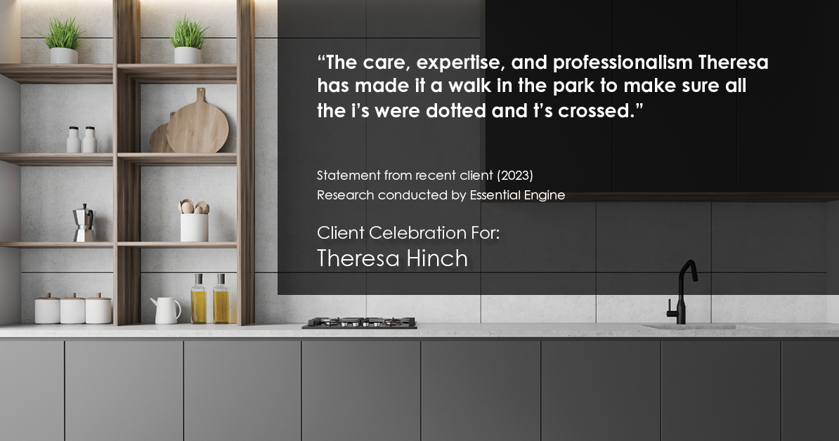 Testimonial for real estate agent Theresa Hinch with Madison & Co, Properties in Denver, CO: "The care, expertise, and professionalism Theresa has made it a walk in the park to make sure all the i's were dotted and t's crossed."
