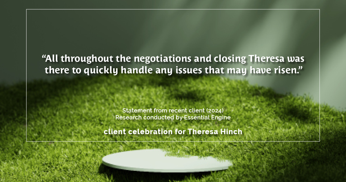 Testimonial for real estate agent Theresa Hinch with Madison & Co, Properties in Denver, CO: "All throughout the negotiations and closing Theresa was there to quickly handle any issues that may have risen."