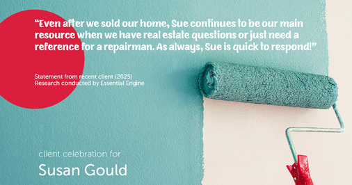 Testimonial for real estate agent Sue Gould in , : "Working with Sue gave us the tools, resources, and support we needed to get through this process with as little stress as possible!"