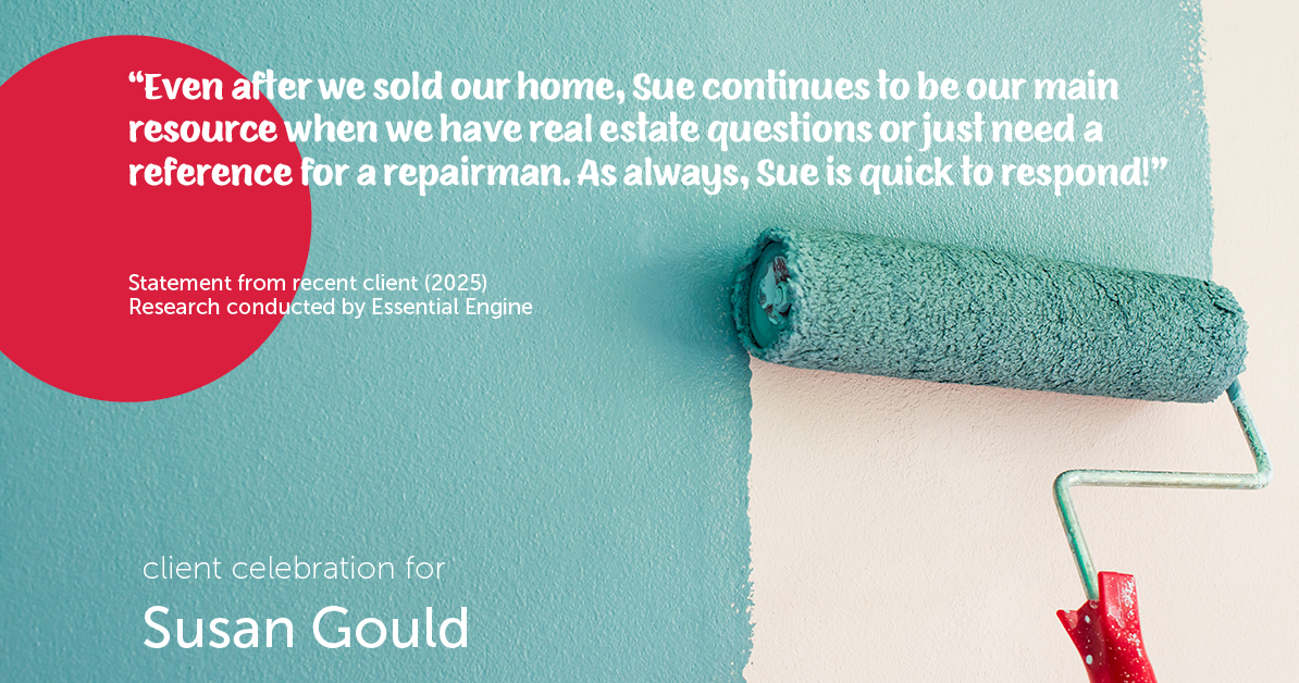 Testimonial for real estate agent Sue Gould in , : "Working with Sue gave us the tools, resources, and support we needed to get through this process with as little stress as possible!"